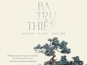 Xem & Đọc - "Ba trụ thiền": Cuốn sách kinh điển về Phật giáo Thiền