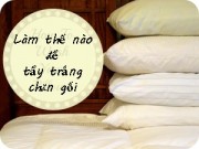 Nhà đẹp - Tẩy trắng chăn, ga, gối, đệm ố vàng cấp tốc