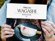 Xem & Đọc - Khám phá nét tinh tế của ẩm thực Nhật qua "Những mùa Wagashi"