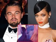 Làng sao - Lộ ảnh "khóa môi" gây sốc của Rihanna và Leo DiCaprio