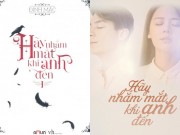 Xem & Đọc - “Hãy nhắm mắt khi anh đến”: Thử thách rợn người cho tình yêu