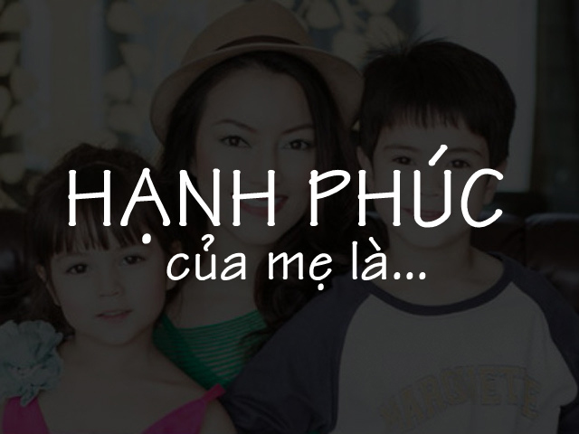 Có những điều giản dị mẹ gọi là hạnh phúc