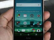 Eva Sành điệu - Ảnh thực tế HTC M9 chính hãng tại Việt Nam