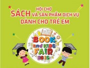 Xem & Đọc - Book&Kids Fair 2015 - hội chợ ý nghĩa ngày 1/6 cho trẻ