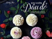 Xem & Đọc - Mộc mạc như những công thức món ăn trong "Khu vườn dâu đỏ"