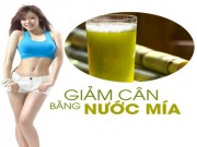 Làm đẹp - Diệu kì phương pháp giảm cân cấp tốc bằng nước mía