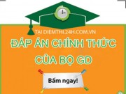 Tin tức - Đáp án đề thi tốt nghiệp THPT Quốc gia 2016 chính thức của Bộ GD&ĐT
