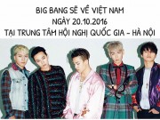Giải trí - Big Bang bất ngờ tổ chức fan meeting tại Hà Nội vào tháng 10