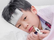 Làm mẹ - 7 điều bố mẹ cần nắm rõ khi trẻ bị sốt