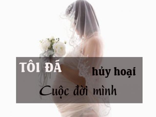 Cái kết đắng cho người phụ nữ cưới chạy thai...