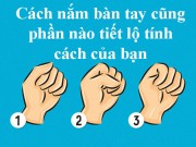 Eva Yêu - Cách nắm tay cũng phần nào tiết lộ tính cách của bạn