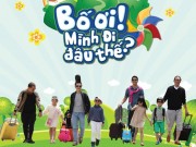 Làm mẹ - Tiếc nuối chia tay Bố ơi Mình đi đâu thế phiên bản Việt sau 2 năm phát sóng