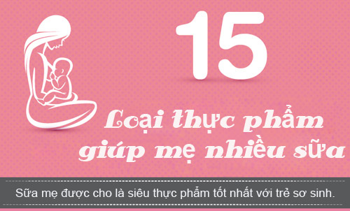 15 loại thực phẩm giúp sữa mẹ về ướt áo - 1