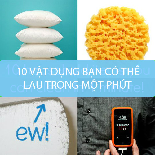 Mẹo lau 10 vật dụng gia đình trong MỘT phút - 1