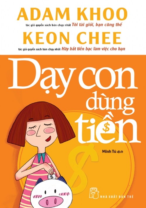 Đi tìm bí kíp quot;Dạy con dùng tiềnquot; khoa học nhất - 1