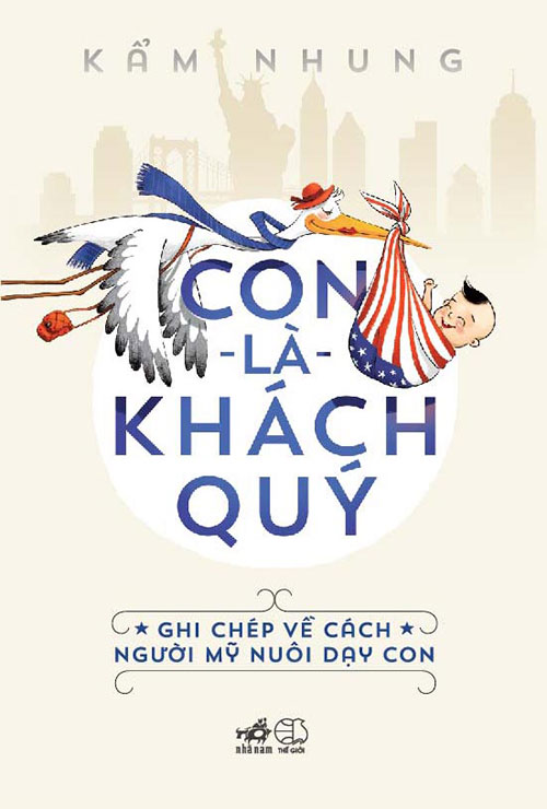 Cách người Mỹ chăm con: Con là khách quý - 1