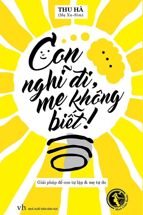 quot;Con nghĩ đi, mẹ không biếtquot;: Hãy là người mẹ cực quot;chấtquot; của con! - 1