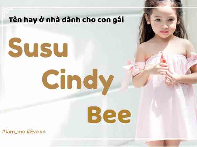 Tên ở nhà đang hot nhất dành cho các cô "con gái rượu" của cha