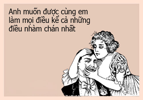 Những câu nói ngọt như mật khiến các nàng tan chảy - 12
