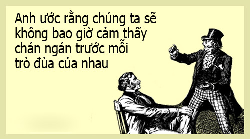 Những câu nói ngọt như mật khiến các nàng tan chảy - 8