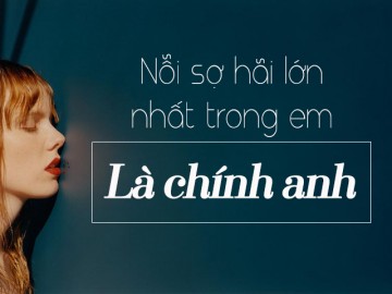 Eva Radio: Nỗi sợ trong em chính là... anh