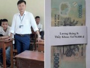 Tin tức - Tâm sự của thầy giáo chia sẻ đồng lương 5,6 triệu gây 'bão' cộng đồng mạng