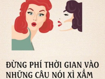 Đừng quan tâm ai đó nói xấu sau lưng bạn vì họ sẽ mãi ở phía sau bạn mà thôi