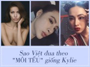 Làm đẹp - Sao Việt theo mốt "môi tều" như Kylie Jenner: Người đẹp hơn, kẻ thành thảm họa!