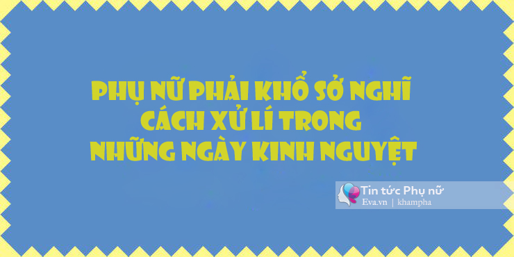 Dù là phụ nữ nhưng có những điều về kinh nguyệt chính bạn cũng không ngờ - 1