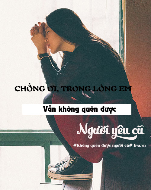 Chồng ơi, sự thật là, em không quên được người yêu cũ! - 2