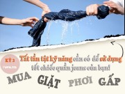 Thời trang - Tất tần tật bí quyết để có chiếc quần jeans đẹp mà phụ nữ ai cũng nên thuộc lòng