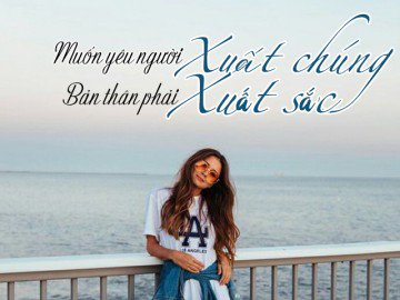 Hỡi các cô gái, nếu muốn yêu Hoàng tử thì bản thân phải xuất sắc trước đã!
