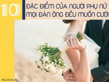 10 đặc điểm của người phụ nữ mà mọi đàn ông đều muốn cầu hôn ngay lập tức