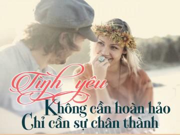 Tiêu chuẩn của tình yêu không phải sự hoàn hảo mà là chân thành
