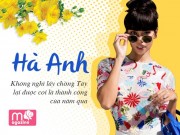 Làng sao - Hà Anh: "Không nghĩ lấy chồng Tây được coi là thành công của năm qua"