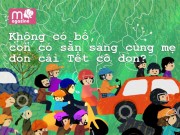 Làm mẹ - Không có bố, con có sẵn sàng cùng mẹ đón cái Tết cô đơn