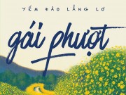 Xem & Đọc - "Gái phượt" - Chân dung con gái hiện đại mạnh mẽ và đầy năng lượng