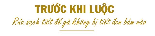 Tuyệt chiêu luộc gà 100 con da vẫn vàng ươm, đẹp căng như 1 - 3