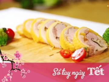 Giò gà nấm vừa ngon lại lạ miệng đãi khách ngày Tết