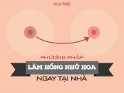 Làm đẹp - Trước khi quyết định chi tiền thẩm mỹ, chị em hãy thử làm hồng nhũ hoa ngay tại nhà
