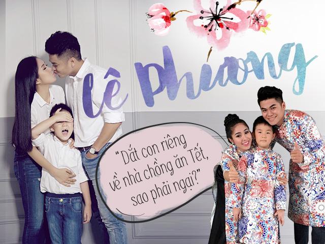 Lê Phương: Dắt con riêng về nhà chồng ăn Tết, sao phải ngại?