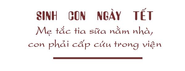 Nỗi lòng của mẹ sinh con đúng dịp Tết: Nghe tiếng pháo hoa, mẹ vừa ru con ngủ vừa khóc - 4