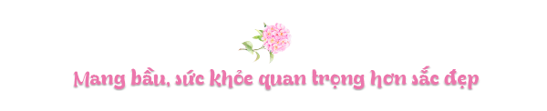 Tú Vi mang bầu: Ốm nghén nằm nhà cả ngày, đùi to, rạn da càng được Văn Anh yêu - 4