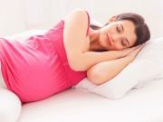 Bà bầu - Mang bầu đâu phải chuyện thường, nằm xuống ngồi lên mẹ cũng nhớ phải đúng cách