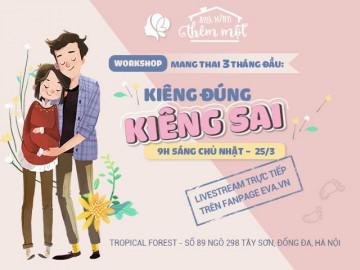 50 mẹ bầu đã sẵn sàng trải nghiệm Workshop "Mang thai 3 tháng đầu: Kiêng đúng, kiêng sai"