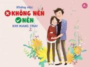 Bà bầu - Tất tần tật những gì mẹ nên và không nên làm trong suốt thai kỳ