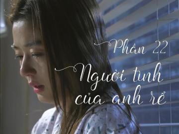 Người tình của anh rể (Phần 22)