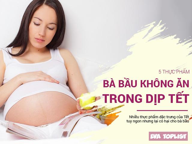 Tết gần đến nơi, bà bầu tuyệt đối phải kiêng những món này kẻo hối không kịp
