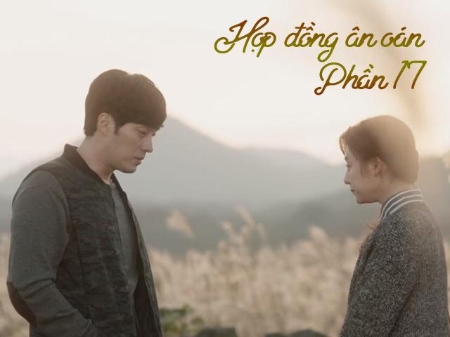 Hợp đồng ân oán (phần 17)