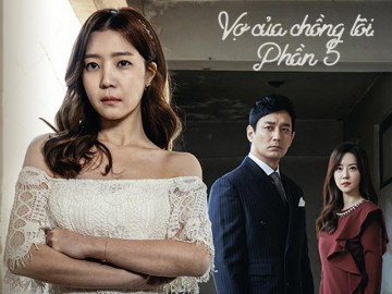 Vợ của chồng tôi (Phần 5)